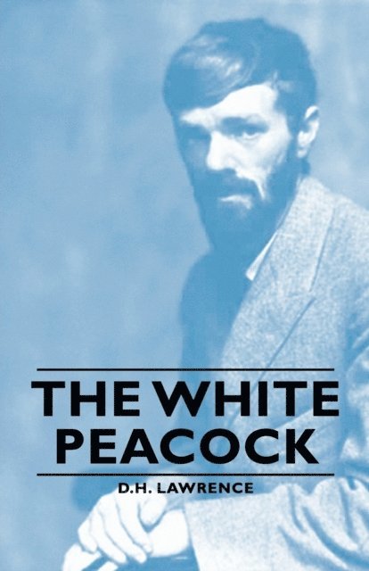 D. H. Lawrence - White Peacock, E-bok