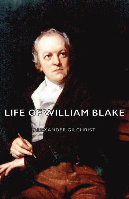 Alexander Gilchrist - Life of William Blake, E-bok