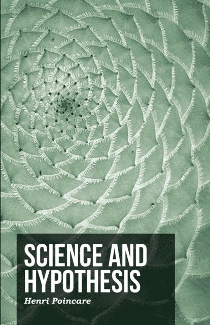 Henri Poincare - Science and Hypothesis, E-bok