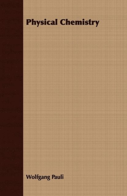 Wolfgang Pauli - Physical Chemistry, E-bok