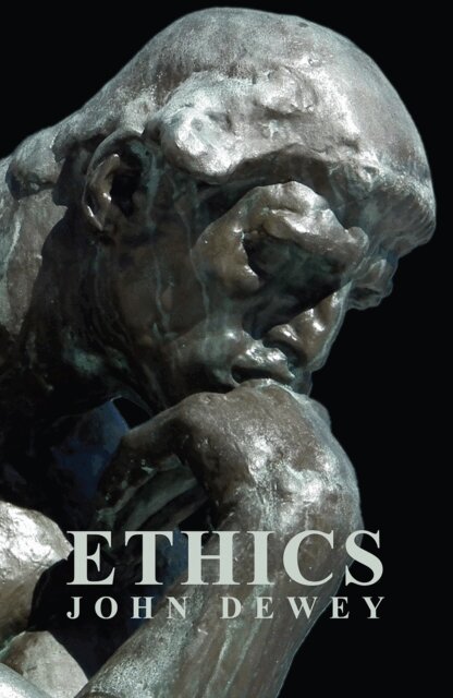 John Dewey - Ethics, E-bok