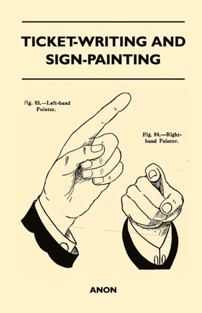 Frederic W. Goudy, Anon - Ticket-Writing and Sign-Painting, E-bok