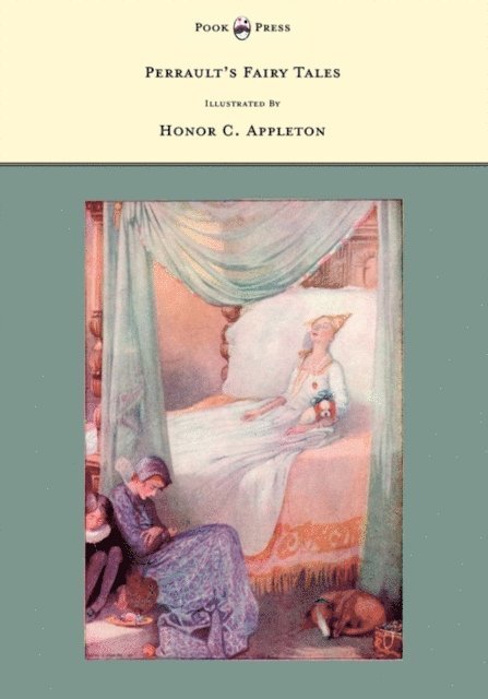 Charles Perrault - Perrault's Fairy Tales - Illustrated by Honor C. Appleton, E-bok