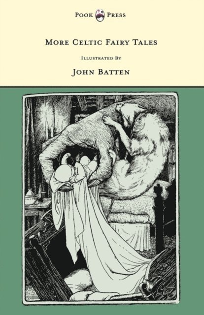 Joseph Jacobs - More Celtic Fairy Tales - Illustrated by John D. Batten, E-bok