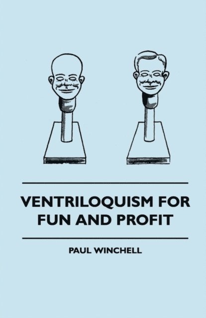 Paul Winchell - Ventriloquism for Fun and Profit, E-bok