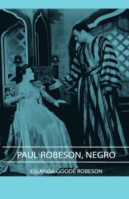 Eslanda Goode Robeson - Paul Robeson, Negro, E-bok