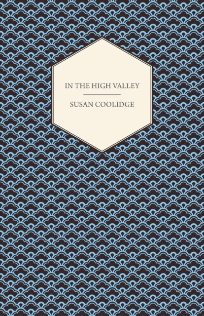 Susan Coolidge - In the High Valley, E-bok