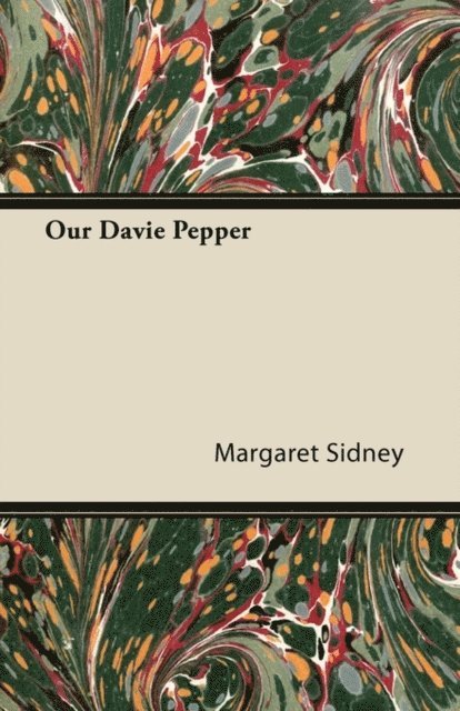 Margaret Sidney - Our Davie Pepper, E-bok