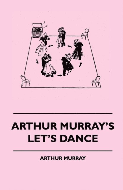 Arthur Murray - Arthur Murray's Let's Dance, E-bok