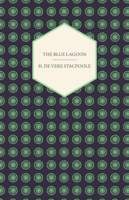 Henry De Vere Stacpoole - Blue Lagoon, E-bok