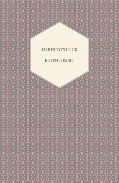 E. Nesbit - Harding's Luck, E-bok