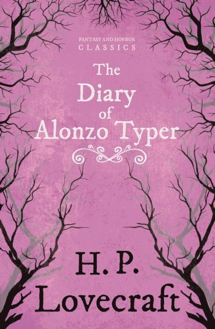 George Henry Weiss, H. P. Lovecraft - Diary of Alonzo Typer (Fantasy and Horror Classics), E-bok. Tillgänglighet: Lägg i varukorg