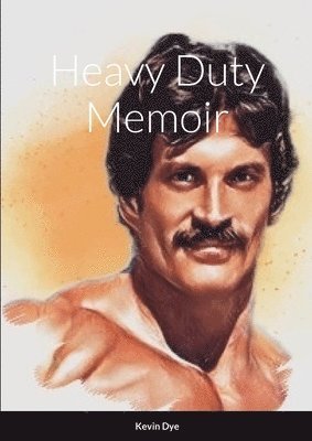 Kevin Dye - Heavy Duty Memioir, Häftad. Tillgänglighet: Lägg i varukorg