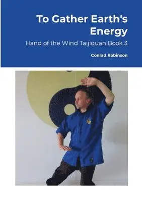 Conrad Robinson - To Gather Earth's Energy, Häftad. Tillgänglighet: Lägg i varukorg