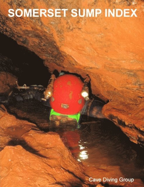 Michael McDonald, Duncan Price - Somerset Sump Index: Cave Diving Group, E-bok