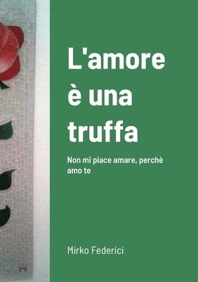 Mirko Federici - L'amore è una truffa, Häftad. Tillgänglighet: Lägg i varukorg