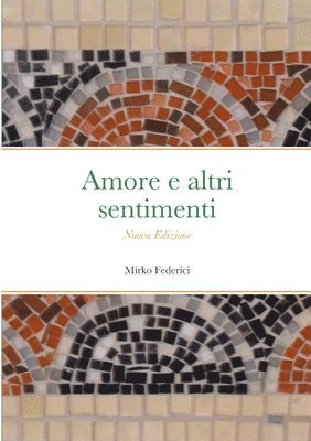 Mirko Federici - Amore e altri sentimenti, Häftad. Tillgänglighet: Lägg i varukorg