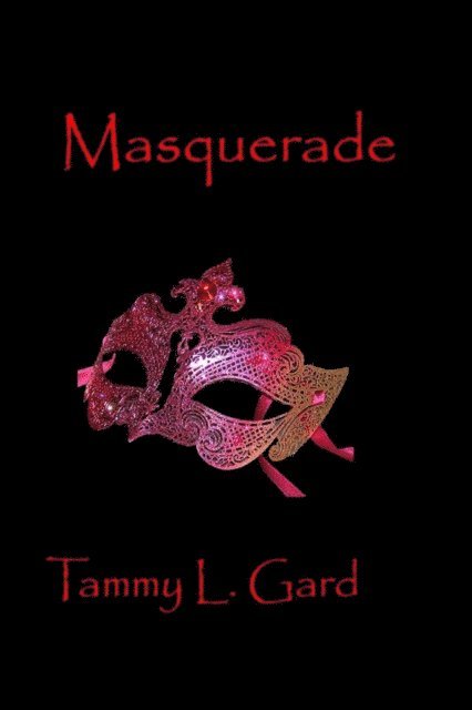 Tammy L. Gard - Masquerade, E-bok