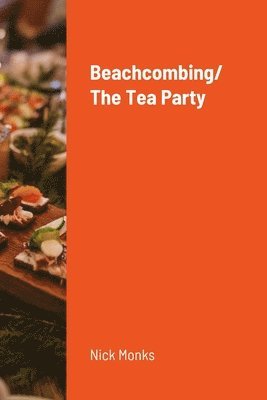Nick Monks - Beachcombing/ The Tea Party, Häftad. Tillgänglighet: Lägg i varukorg