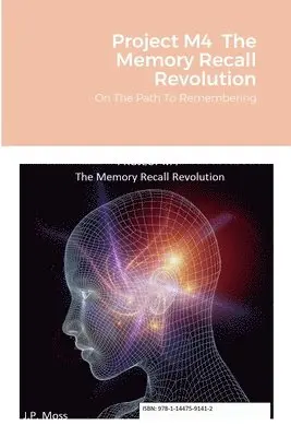 J P Moss - Project M4 The Memory Recall Revolution, Häftad. Tillgänglighet: Tillfälligt slut