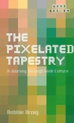 Robbie Ornig - Pixelated Tapestry, Häftad. Tillgänglighet: Lägg i varukorg