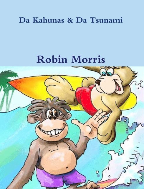 Robin Morris - Da Kahunas & Da Tsunami, Häftad