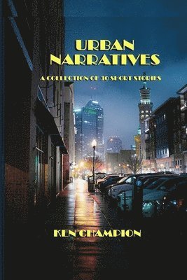 Ken Champion - Urban Narratives, Häftad