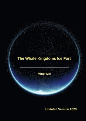 Ming Wei - Whale Kingdoms Ice Fort, Häftad