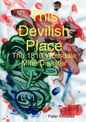 Peter Knowles - This Devilish Place, Häftad. Tillgänglighet: Lägg i varukorg