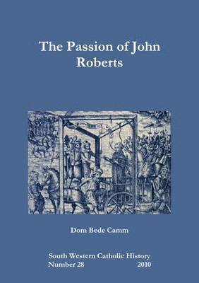 Bede Camm - Passion of John Roberts, Häftad