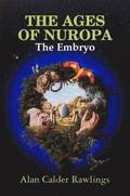 THE AGES OF NUROPA The Embryo