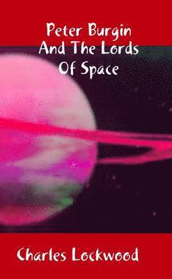 Charles Lockwood - Peter Burgin And The Lords Of Space, Häftad
