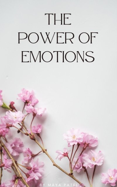 Maya Patel - Power of Emotions, E-bok. Tillgänglighet: Lägg i varukorg