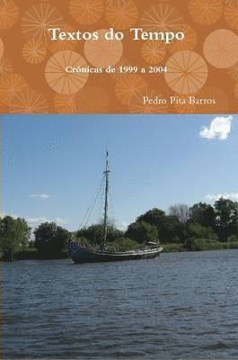Pedro Pita Barros - Textos Do Tempo - Cronicas De 1999 a 2004, Häftad