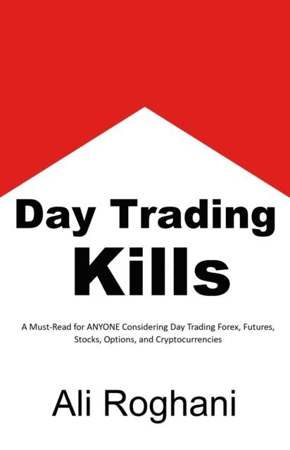 Ali Roghani - Day Trading Kills, E-bok