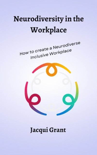 Jacqui Grant - Neurodiversity in the Workplace, E-bok. Tillgänglighet: Lägg i varukorg