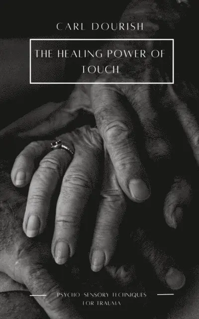 Carl Dourish - healing power of touch, E-bok. Tillgänglighet: Lägg i varukorg