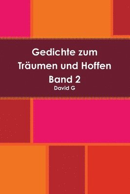 David G - Gedichte Zum Traumen Und Hoffen Band 2, Häftad