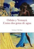 Oshn y Yemay. Como dos gotas de agua