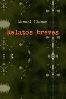Manuel Llamas - Relatos Breves, Häftad. Tillgänglighet: Lägg i varukorg