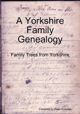 Peter Knowles - Yorkshire Family Genealogy, Häftad. Tillgänglighet: Lägg i varukorg