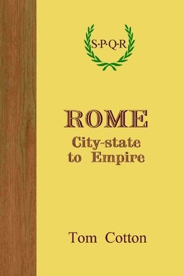 Tom Cotton - Rome: City-State to Empire, Häftad. Tillgänglighet: Lägg i varukorg