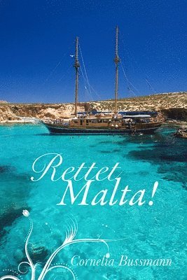 Cornelia Bussmann - Rettet Malta!, Häftad