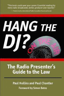 Paul Hollins, Paul Chantler - Hang The DJ? - The Radio Presenter's Guide to the Law, Häftad. Tillgänglighet: Lägg i varukorg