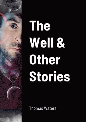 Thomas Waters - Well & Other Stories, Häftad. Tillgänglighet: Lägg i varukorg