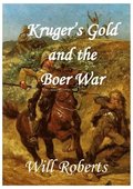 Krugers Gold and the Boer War