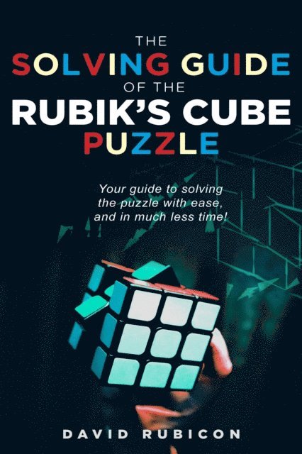 Rubicon David Rubicon - Solving Guide of the Rubik's Cube Puzzle, E-bok