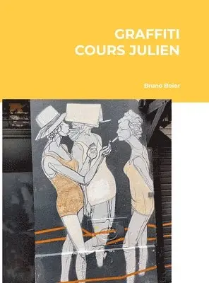 Christian-Aurélien Boier - Cours Julien Graffiti, Inbunden. Tillgänglighet: Tillfälligt slut