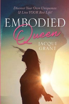 Jacqui Grant - Embodied Queen, Häftad. Tillgänglighet: Lägg i varukorg