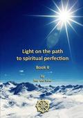 Light on the Path to Spiritual Perfection - Book II